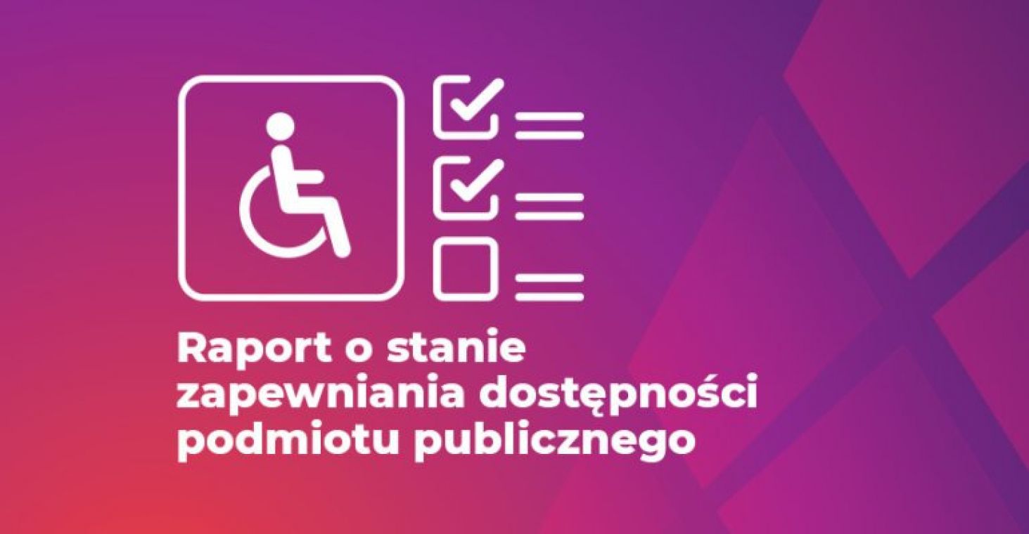 Raport o stanie zapewniania dostępności podmiotu publicznego